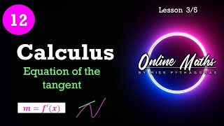 Calculus Grade 12: L3 How to find the Equation of a Tangent to a cubic function