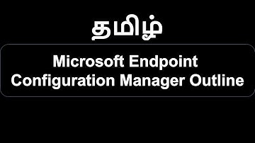 Day 00   Microsoft Endpoint Configuration Manager Outline