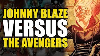 Johnny Blaze Ghost Rider vs The Avengers: Avengers Vol 4 | Comics Explained