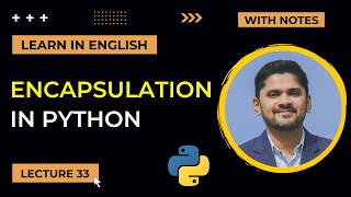33. Encapsulation in Python | Access Modifiers | Advanced Python Tutorial | Amit Thinks