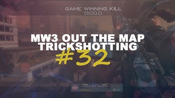 MW3 Out The Map Trickshotting #32 (12 SHOTS!)