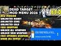 DEAD TARGET MOD MENU V4.168.0-Unlimited Everything I Unlock All Weapons &amp;Skin