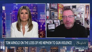 Actor Tom Arnold on the loss of his nephew to gun violence