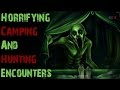 4 Horrifying TRUE Hunting and Camping Stories | Unexplained Hunting Encounters