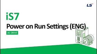 LS ELECTRIC | AC Drive iS7 Power-on Start settings_EN