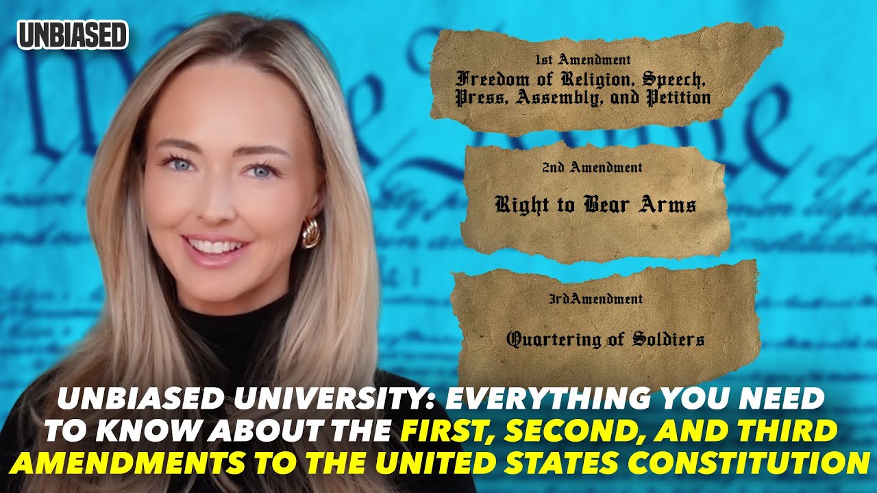 Unbiased University: Everything You Need to Know About the First, Second, and Third Amendments