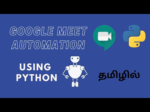 Video Google Meet Automation | using Python | தமிழ் - youtube