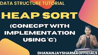 Tree#15 Heap Sort step by step with program using 'C' | Data Structure Tutorial