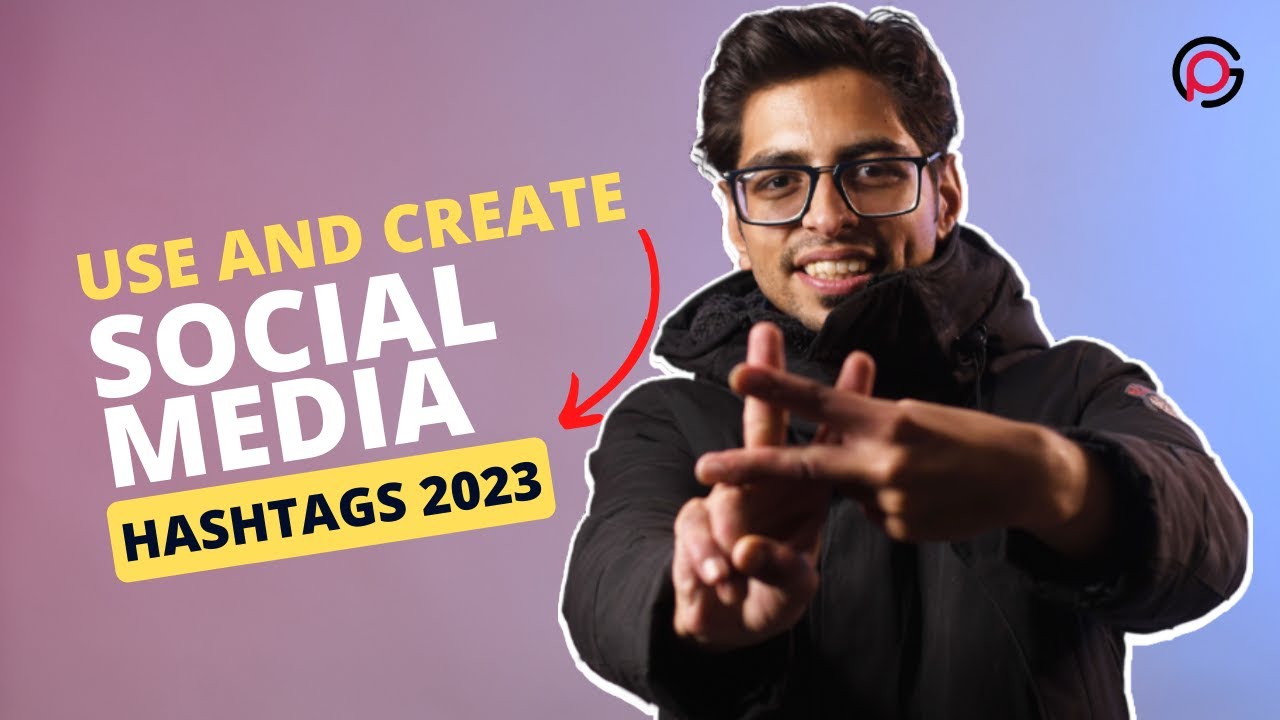 How To Use and Create Social Media Hashtags Effectively In 2023 - YouTube
