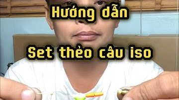 Hướng dẫn set thẻo câu iso phao que câu cá Tráp( Hanh )