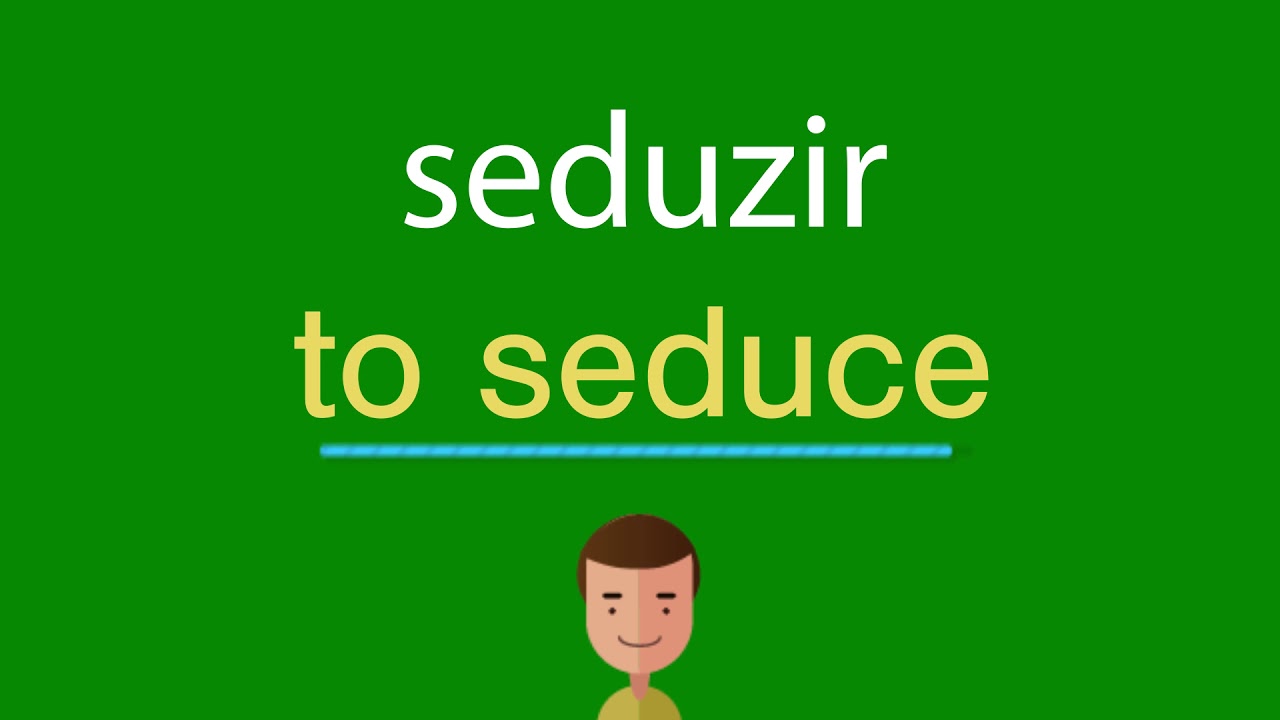 Como está a sedução em inglês?
