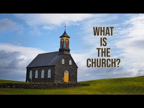 "What is the Church?" Sermon by Jerry Dean | June 19, 2022