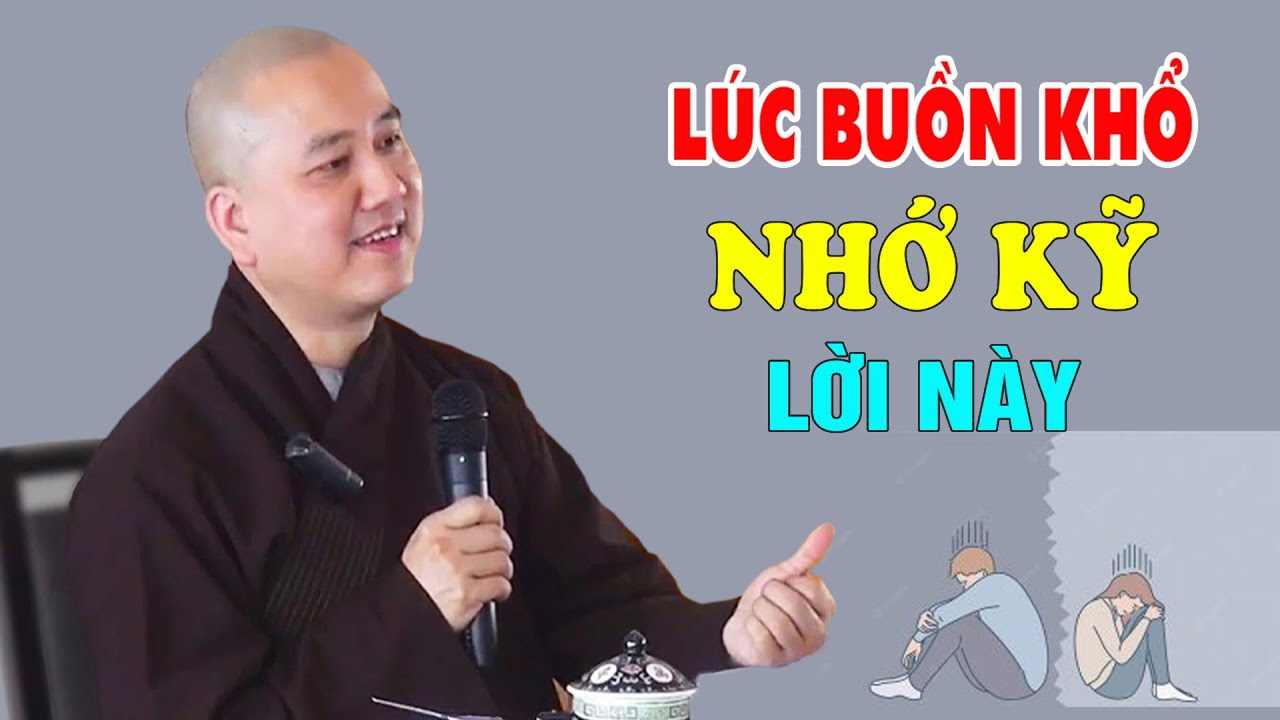 Lúc Buồn Khổ Nhớ Lời Này Giúp Tâm An Lạc Nhẹ Nhàng - Pháp Thoại Thầy Thích Pháp Hòa