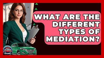 What Are The Different Types Of Mediation? - Auto Coverage Explained