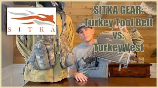Sitka Gear: Turkey Tool Belt vs Turkey Vest