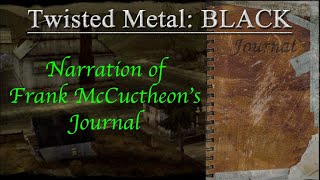 The Journal of Frank McCutcheon, a Narration— Twisted Metal: Black
