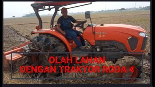 OLAH LAHAN DENGAN TRAKTOR RODA 4