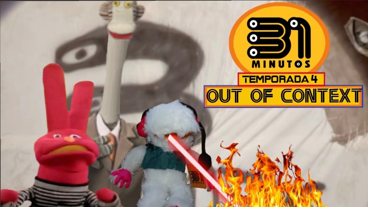 31 minutos Out of context | Temporada 4