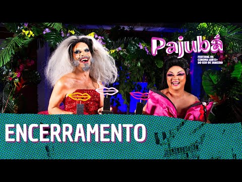 CERIMÔNIA DE ENCERRAMENTO E PREMIAÇÃO I Pajubá - Festival de Cinema LGBTI+ do Rio de Janeiro