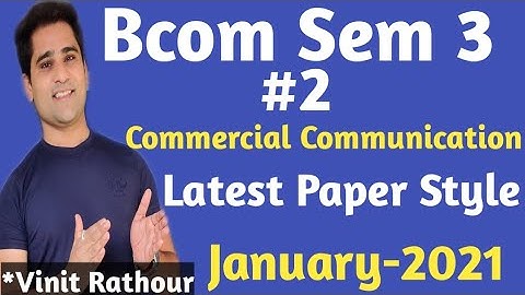 Gujarat University Latest Paper Style | January-2021 | Commercial Communication | Bcom Sem 3 |
