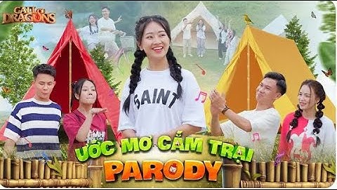 ƯỚC MƠ CẮM TRẠI | Hai Anh Em x Call of Dragon | Parody Nhạc chế Gãy Media