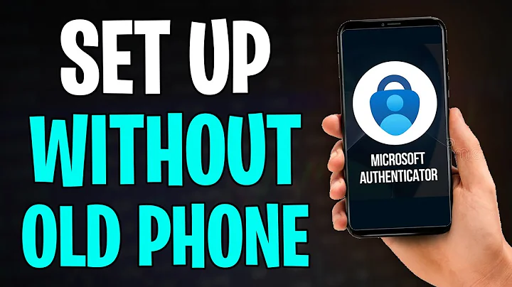 Easiest Way to Set Up Microsoft Authenticator Without the Old Phone