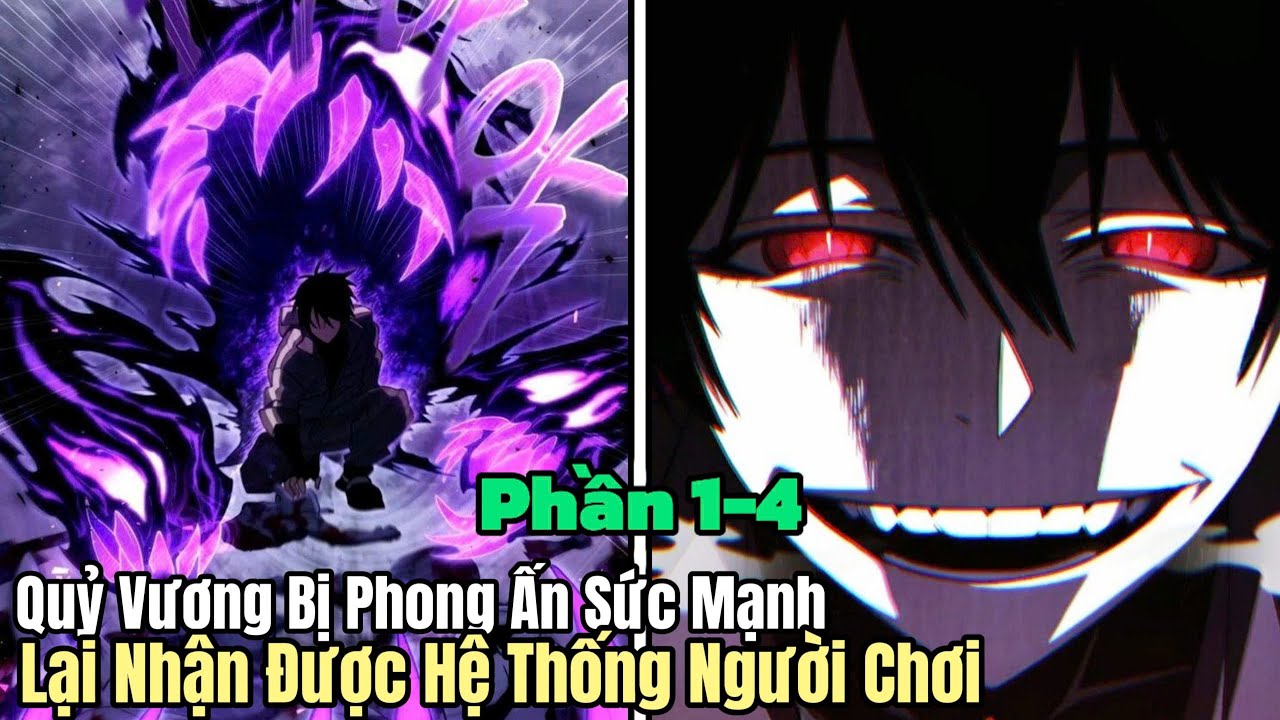 Phần 1-4 Quỷ Vương Bị Phong Ấn Sức Mạnh Lại Nhận Được Hệ Thống Người Chơi | review truyện tranh