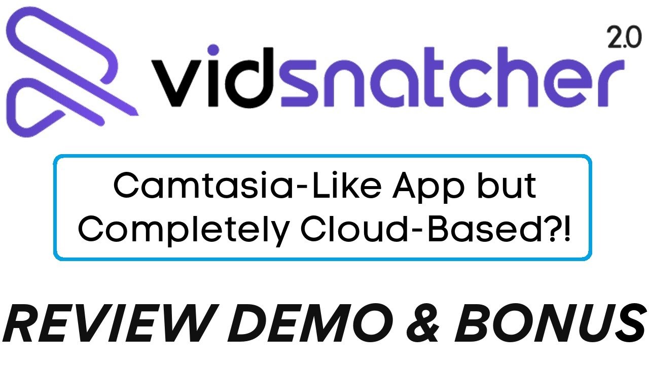 VidSnatcher 2.0 Review Demo Bonus - All In One Video Recording & Creation Suite