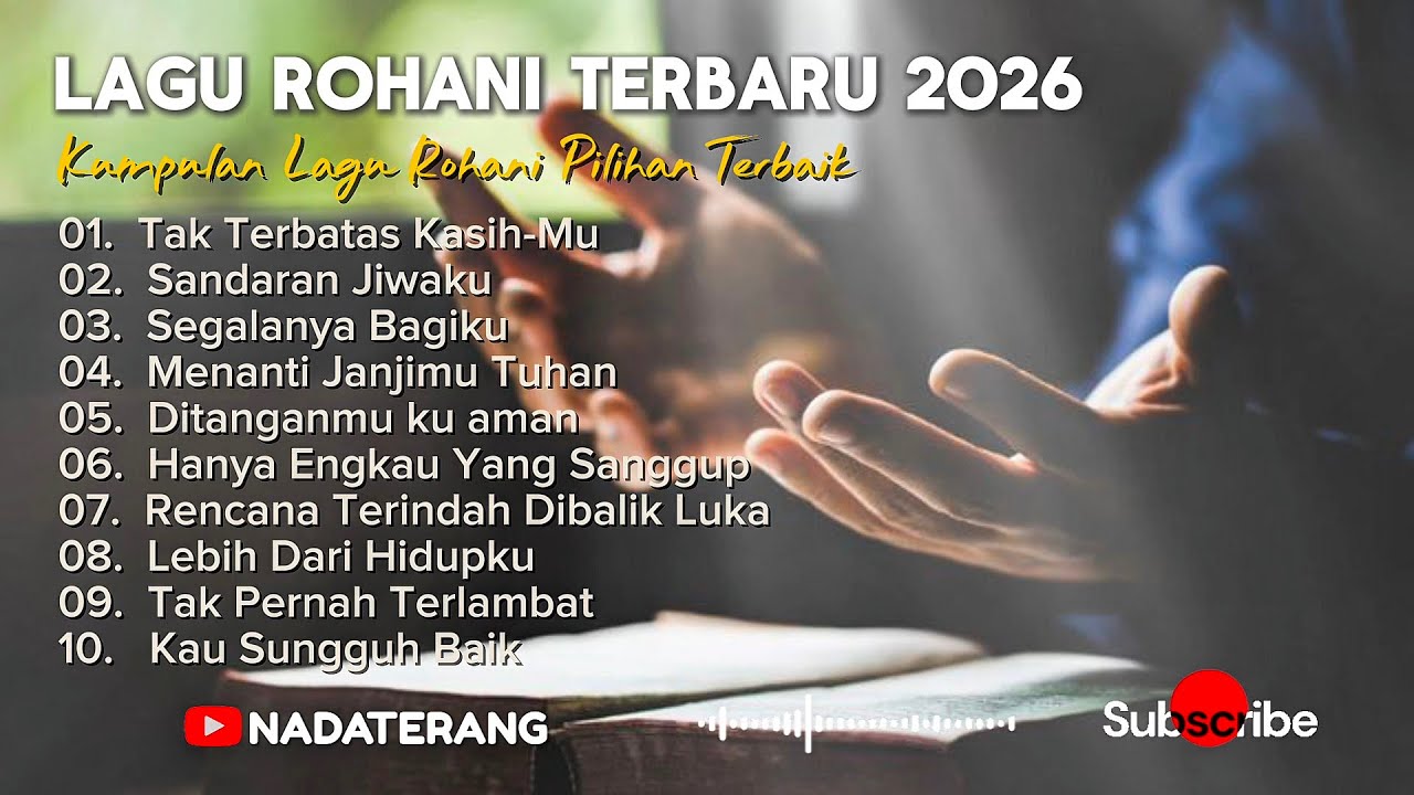 Lagu rohani terbaru 2026 - Full Album Lagu Rohani kristen Pilihan Terbaik | Nada Terang