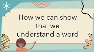 How we can show that we understand a word