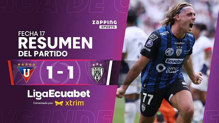 Liga de Quito 1 - 1 Independiente del Valle / Fecha 17 / Liga Ecuabet conectada por Xtrim
