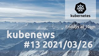 kubenews #13