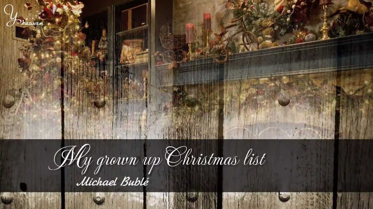 vietsub my grown up christmas list michael bublé youtube michael bublé grown up christmas list