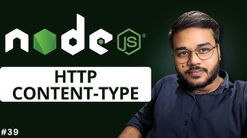 Mastering Node.js : Understanding Content-Type in HTTP