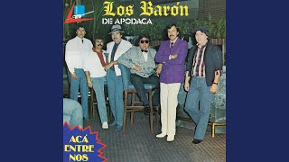 Miniatura de "Los Barón de Apodaca - Acá Entre Nos"