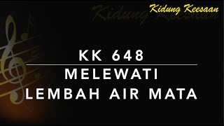Kidung Keesaan KK 648 — Melewati Lembah Air Mata