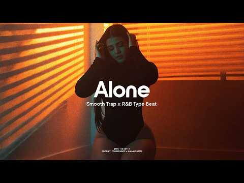 (FREE) "ALONE" | Smooth Trap x R&B | Melodic Type Beat | Chill Trap Type Beat
