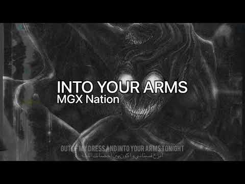 into your arms |  mgx nation مترجمه