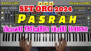 🔴 Set Org 2024 Pasrah, || Versi Adella Full isian.😱😱😱