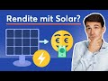 Photovoltaik durchgerechnet: Lohnt sich eine Anlage noch?