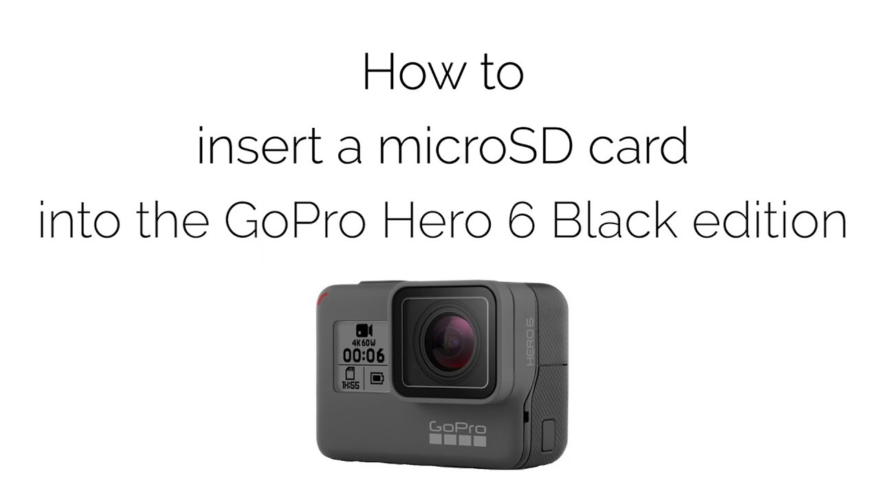 GoPro HERO6　microSDカード付 How to insert a microSD card into the GoPro Hero 6 - YouTube