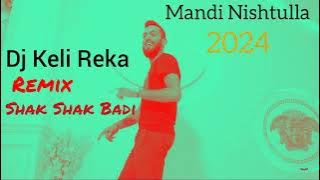 Mandi Nishtulla - Shak Shak Body - Dj Keli Reka (Remix 2024)