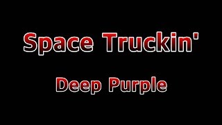 Space Truckin&#39; - Deep Purple(Lyrics)