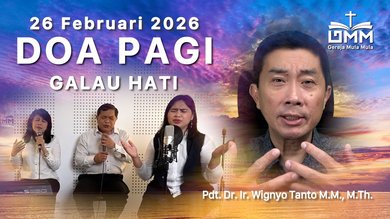 DOA PAGI | Galau Hati - 26 Februari 2026 | Ps. Wignyo Tanto