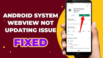 Fix Android System WebView Not Updating Issue | System WebView Won