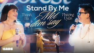 Video thumbnail of "LK Stand By Me & Một Đêm Say - Phương Uyên & Thanh Hà live at #souloftheforest"