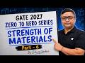 Strength of Materials from Zero to Hero | Complete GATE 2027 Series Part - 6 By Dheeraj Sardana