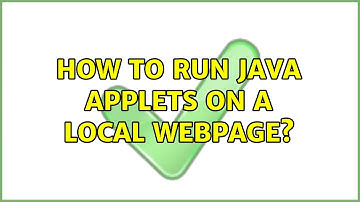 How to run java applets on a local webpage?