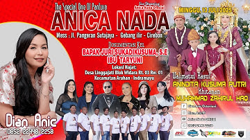 🔴LIVE ANICA NADA ( DIAN ANIC ) | EDISI SIANG 13 JULI 2025 | LINGGAJATI  | ARAHAN | INDRAMAYU