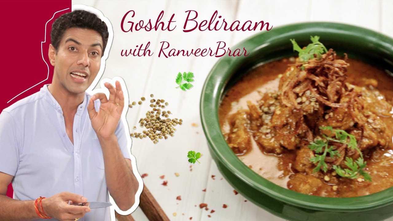 Chef Ranveer Brar Teaches the Lip Smacking Gosht Beliram Recipe From
